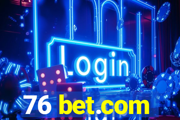76 bet.com